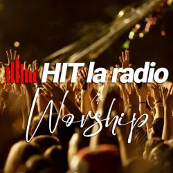 HIT La Radio Worship